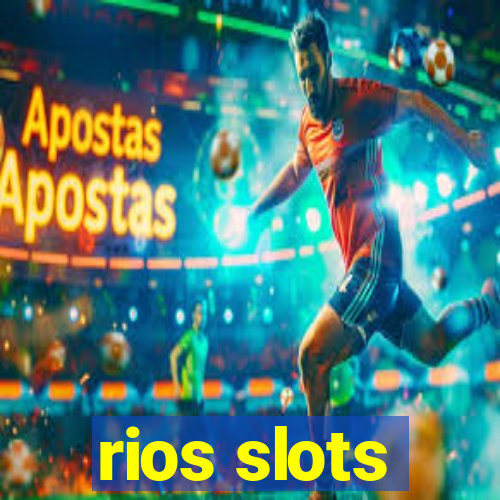 rios slots